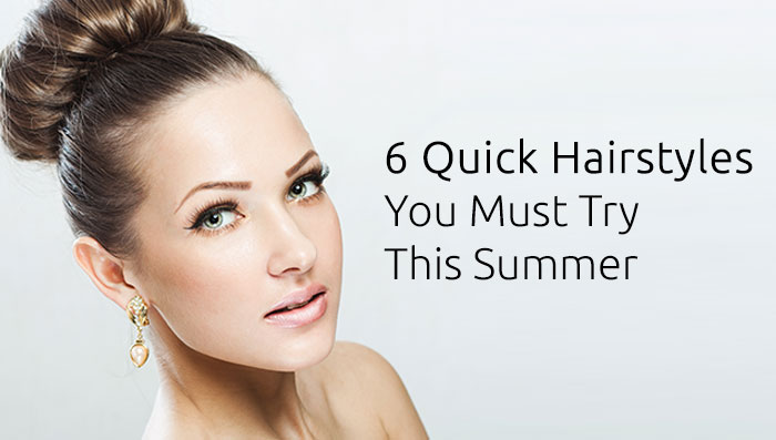 6 Quick Hairstyles You Must Try This Summer