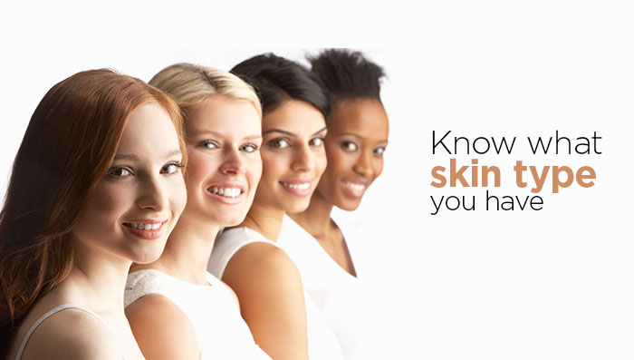 Know What Skin Type You Have