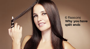 6 Reasons Why You Have Split Ends